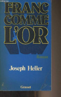 Franc Comme L'or - Heller Joseph - 1981 - Autres & Non Classés