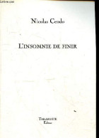 L'insomnie De Finir - Collection " Doute B.A.T. " - Dédicace De L'auteur. - Cendo Nicolas - 2005 - Libri Con Dedica