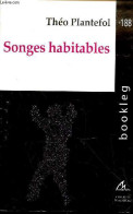 Songes Habitables - Dédicace De L'auteur - Collection " Bookleg N°188 ". - Plantefol Théo - 2023 - Libros Autografiados