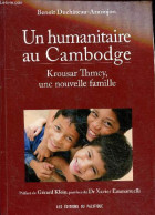 Un Humanitaire Au Cambodge - Krousar Thmey, Une Nouvelle Famille - Dédicace De L'auteur. - Duchâteau-Arminjon Benoît - 2 - Libri Con Dedica