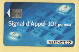 Télécarte 1993 : SIGNAL D'APPEL 10F Par Mois / 50 Unités / Numéro A 39019080 / 08-93 (voir Puce Et Numéro Au Dos) - 1993