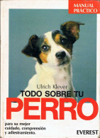 Todo Sobre Tu Perro - Ulrich Klever - Otros & Sin Clasificación