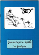 Bety. Vivencias De Una Perra De Leyenda (dedicado) - José Agüera Mendez - Other & Unclassified