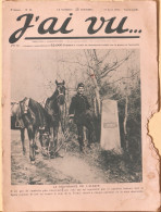 Revue Hebdomadaire "J'ai Vu" N° 22 Du 17 Avril 1915 - Grande Guerre: La Délivrance De L'Alsace - 1900 - 1949