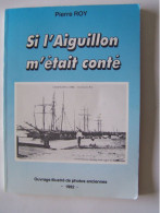 L'AIGUILLON. VENDEE. "SI L'AIGUILLON M'ETAIT CONTE". - Poitou-Charentes