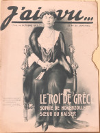 Revue Hebdomadaire "J'ai Vu" N° 48 Du 13 Octobre 1915 - Grande Guerre: Le Roi De Grèce, Sophie De Hohenzollern - 1900 - 1949