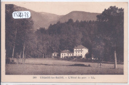 URIAGE-LES-BAINS- L HOTEL DU PARC - Uriage