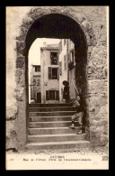 06 - ANTIBES - RUE DE L'ORME - PORTE DE L'ANCIENNE CITADELLE - Antibes - Vieille Ville