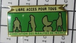 1515c  Pin's Pins / Rare Et De Belle Qualité !!! ASSOCIATIONS / LIBRE ACCES POUR TOUS APF ASSOCIATION DES PARALYSES - Associations