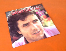 Vinyle 45 Tours Gianni Nazzaro  A Modo Mio  (1974) - Autres - Musique Italienne
