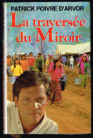 La Traversé Du Miroir - Patrick Poivre D'Arvor - 1987 - 224 Pages 20,8 X 14 Cm - Aventure