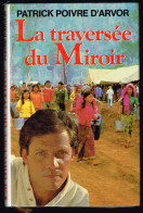 La Traversé Du Miroir - Patrick Poivre D'Arvor - 1987 - 224 Pages 20,8 X 14 Cm - Avventura