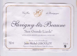 Etiquette "SAVIGNY LES BEAUNE - Aux Grands Liards" Jean-Michel GIBOULOT Vigneron (2713)_ev179 - Bourgogne