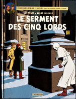 Y. Sente - A. Julliard - " Le Serment Des Cinq LORDS "  - Les Aventures De Blake Et Mortimer - 21 - ( EO 2012 ) . - Blake & Mortimer