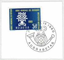 Schweiz / Helvetia 1960, Ersttagstempel Weltflüchtlingsjahr / Année Mondiale Du Réfugié - Rifugiati