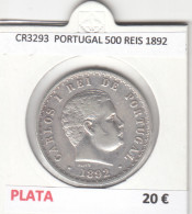 CR3293 MONEDA PORTUGAL 500 REIS 1892 MBC PLATA - Andere - Europa