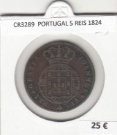 CR3289 MONEDA PORTUGAL 5 REIS 1824 MBC  - Andere - Europa