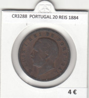 CR3288 MONEDA PORTUGAL 20 REIS 1884 MBC  - Andere - Europa