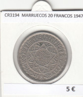 CR3194 MONEDA MARRUECOS 20 FRANCOS 1947 MBC  - Otros – Africa