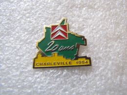 PIN'S    CITROËN  CHARLEVILLE 20 ANS - Citroën