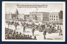 Berlin. Die Ersten Eroberten Geschütze In Berlin Eingebracht Am Sedantag 1914 (victoire De Sedan  02. Septembre 1870) - Mitte