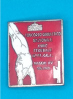 Broche En Métal - Italie - Milano - Concorso Gimnastico Nazionale - XVIIIe Federale 11°FF.GG.C - Maggio XV - Gymnastique - Gimnasia