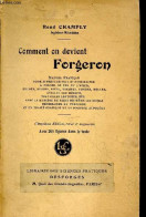 Comment On Devient Forgeron - Manuel Pratique Pour Apprendre Seul Et Sans Maitre A Forger Le Fer Et L'acier, Souder, Bra - Knutselen / Techniek