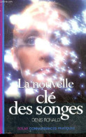 La Nouvelle Clé Des Songes - Collection " Connaissances Pratiques ". - Ronald Denis - 1988 - Esoterik