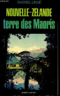 Nouvelle-Zélande Terre Des Maoris - Dédicace De L'auteur. - Lingé Gabriel - 1972 - Gesigneerde Boeken