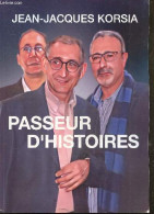 Passeur D'histoires - Dédicace De L'auteur. - Korsia Jean-Jacques - 0 - Signierte Bücher