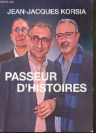 Passeur D'histoires - Dédicace De L'auteur. - Korsia Jean-Jacques - 0 - Libri Con Dedica