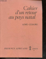Cahier D'un Retour Au Pays Natal - Poésie. - Cesaire Aime - 1983 - Autres & Non Classés