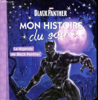 Marvel Black Panther Mon Histoire Du Soir - La Légende De Black Panther. - Collectif - 2018 - Autres & Non Classés