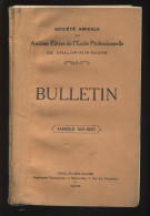 CHALON-SUR-SAONE (SAONE-ET-LOIRE) - BULLETIN DE LA SOCIETE AMICALE DES ANCIENS ELEVES DE L'ECOLE PROFESSIONNELLE 1921-22 - Diplomi E Pagelle