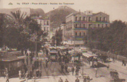 ORAN. Place D'Armes . Station Des Tramways Dont N° 5  & N°18  (Sté Approvisionnement Nord-Africaine / Royal Restaurant) - Oran