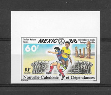 Nouvelle Calédonie Timbre Non Dentelé Imperf Football CM 86 ** - 1986 – México