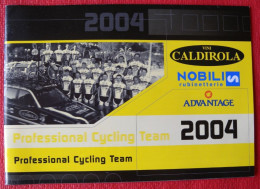 CYCLISME: CYCLISTE : LIVRET DE PRESENTATION EQUIPE VINI CALDIROLA 2004 - Cyclisme