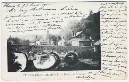 THEUX-FRANCHIMONT : Pont Du Marché - 1900 - Theux