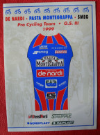 CYCLISME: CYCLISTE : PLAQUETTE PRESENTATION EQUIPE DE NARDI MONTEGRAPPA 1999 - Wielrennen