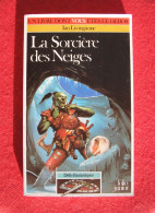 UN LIVRE DONT VOUS ÊTES LE HEROS - LA SORCIERE DES NEIGES - Défis Fantastiques - IAN LIVINGSTONE - 1989 - Autres & Non Classés