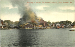 Burning Of Rollins Ice Houses - Brewer - Autres & Non Classés