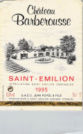 BISTROT ETIQUETTES ALCOOLS VINS SAINT EMILIOIN CHATEAU BARBEROUSSE JEAN PUYOL 1995 9 X 12 CM - Alcoholen & Sterke Drank