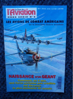 LE FANA DE L'AVIATION HORS SERIE N°2 De Juin 1995-Les Avions De Combat Américains De La Deuxième Guerre Mondiale - Aviation