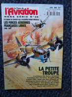 LE FANA DE L'AVIATION HORS SERIE N°10 De Juin 1999-Les Avions De Combat  De La Deuxième Guerre Mondiale Les FAFL - Aviation
