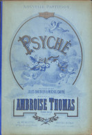 Psyché, Opéra En 4 Actes D’Ambroise Thomas. Partition Ancienne Pour Piano, Belles Illustrations Barbizet - Spartiti