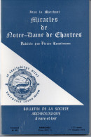 Miracles De Notre-Dame De Chartres - Tome 1 - Bulletin De La S.A.E.L. - Auteurs Français