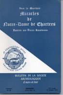 Miracles De Notre-Dame De Chartres - Tome 3 - Bulletin De La S.A.E.L. - Auteurs Français