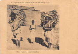 ETHIOPIE- MISSION D'ABYSSINIE- FILLES ABYSINES REVENANT DU BOIS - Ethiopia