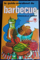 Le Guide Marabout Du Barbecue - Emmanuelle Janvier (1979) - Bricolage / Técnico