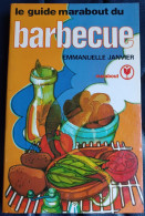 Le Guide Marabout Du Barbecue - Emmanuelle Janvier (1979) - Do-it-yourself / Technical